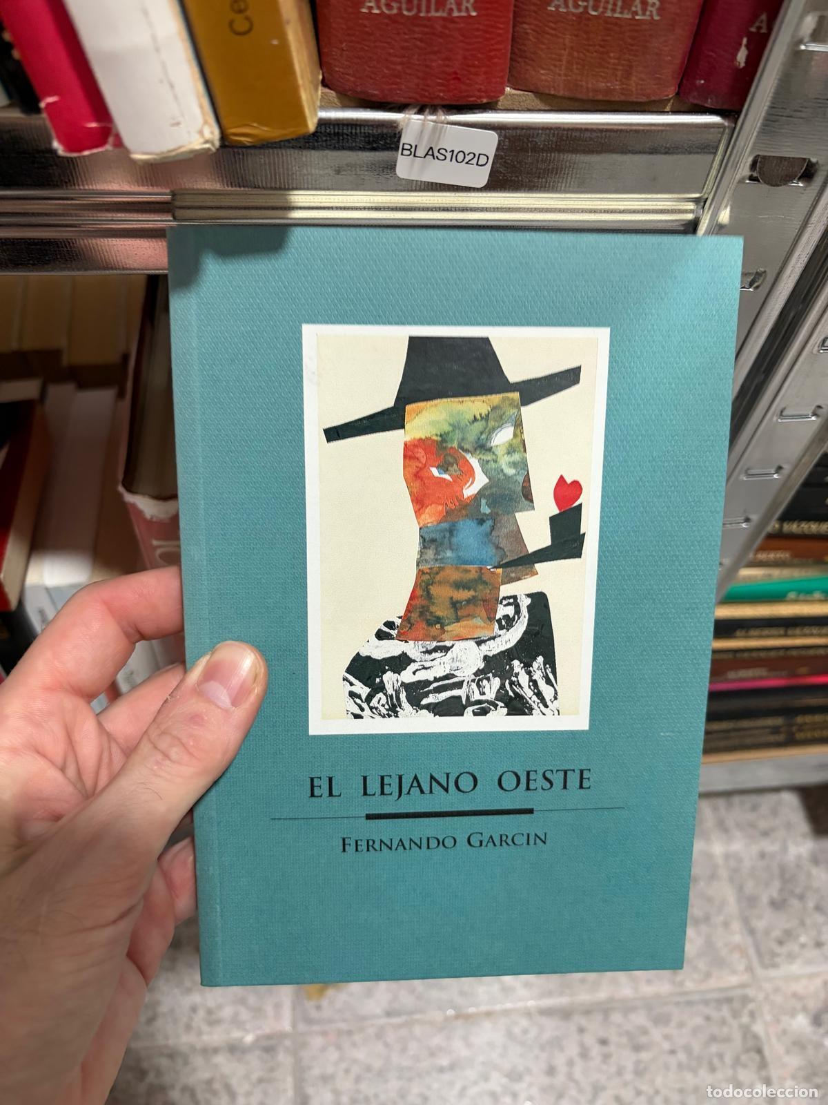 Libros de segunda mano: BLAS102D El lejano oeste Fernando Garc&iacute;n