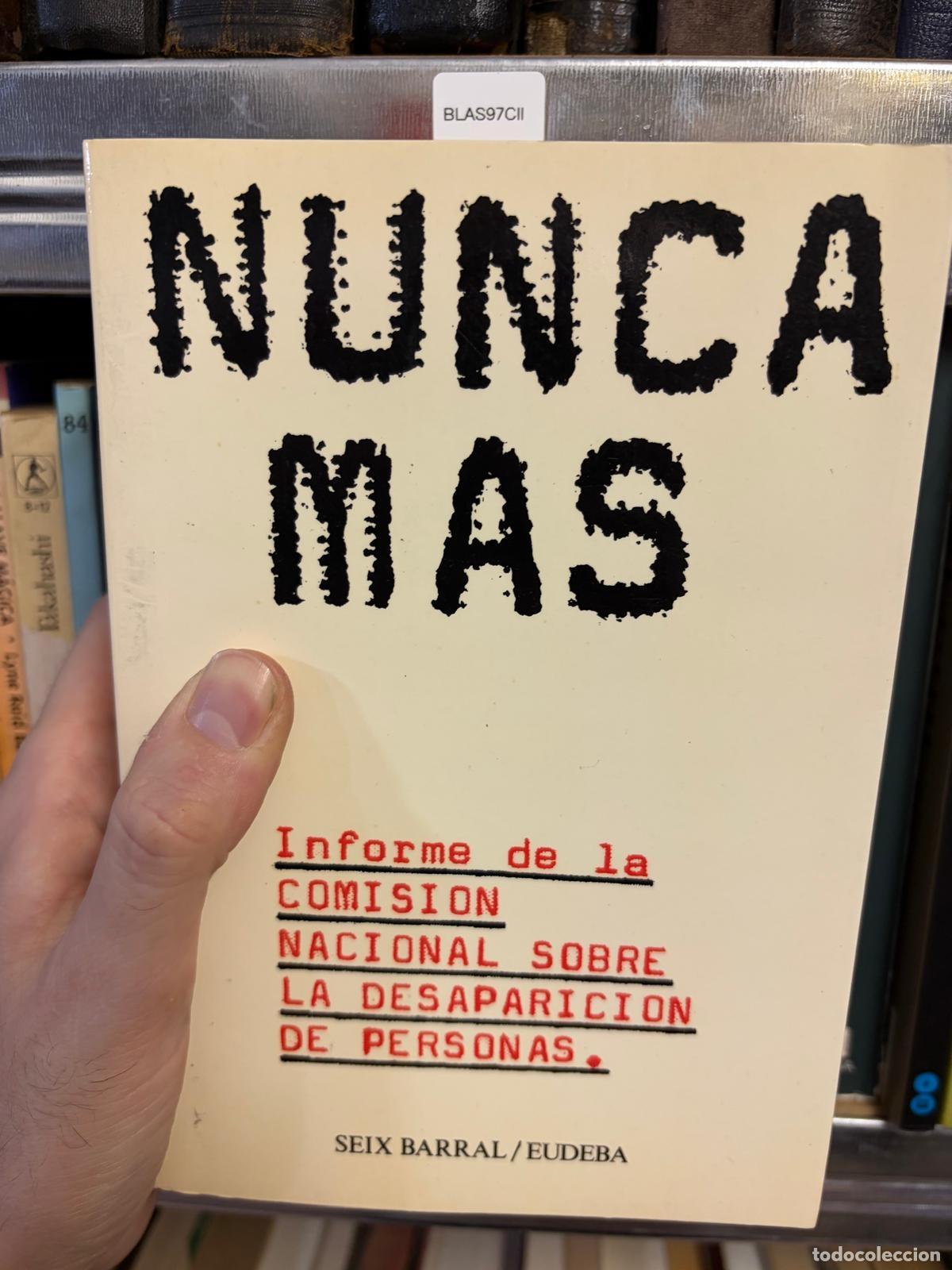 Libros de segunda mano: BLAS97CII Nunca m&aacute;s Informe de la Comisi&oacute;n Nacional sobre la Desaparici&oacute;n de Personas