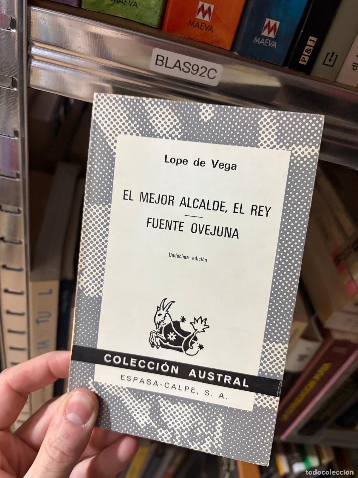 Libros de segunda mano: BLAS92C El mejor alcalde, el rey Fuente Ovejuna Lope de Vega Colecci&oacute;n Austral