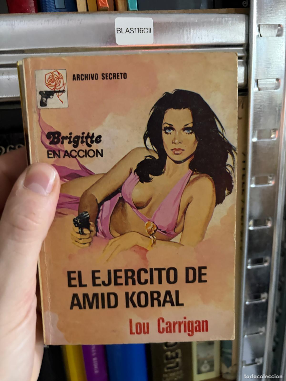 Libros de segunda mano: BLAS116CII El ej&eacute;rcito de Amid Koral Lou Carrigan