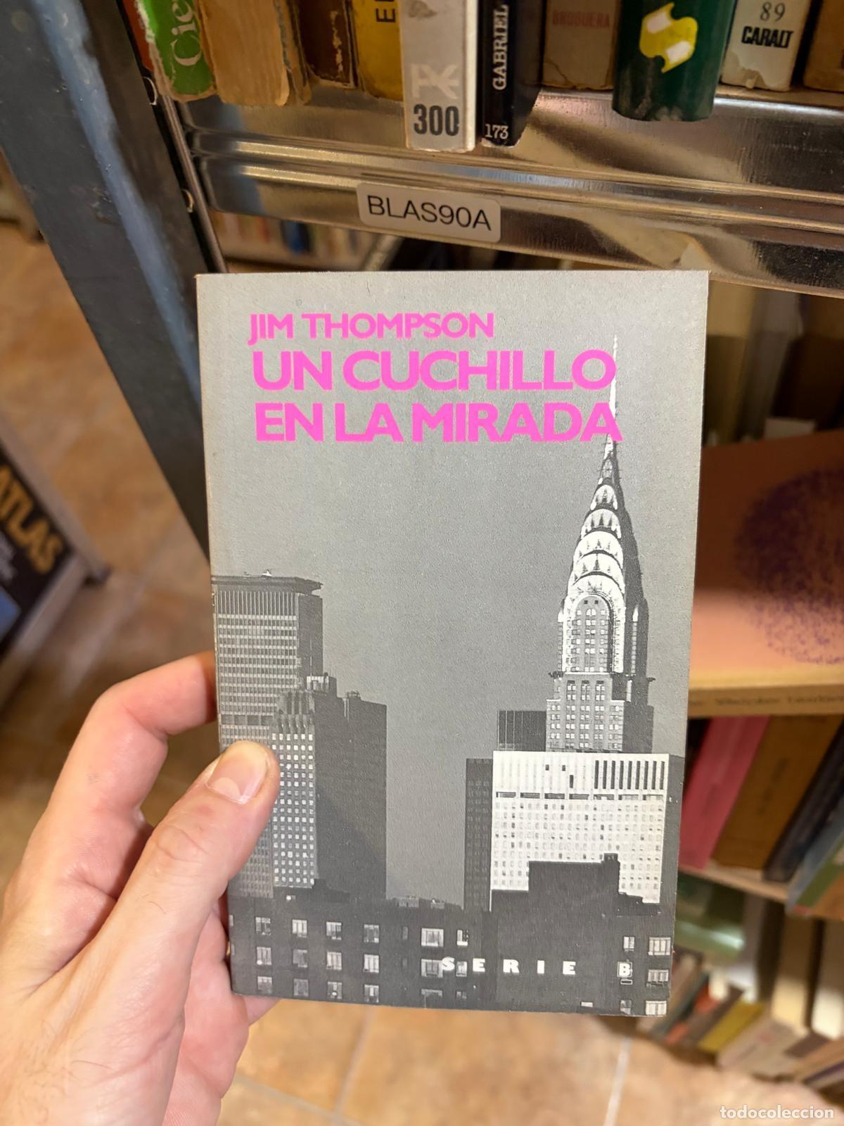 Libros de segunda mano: BLAS90A Un cuchillo en la mirada Jim Thompson
