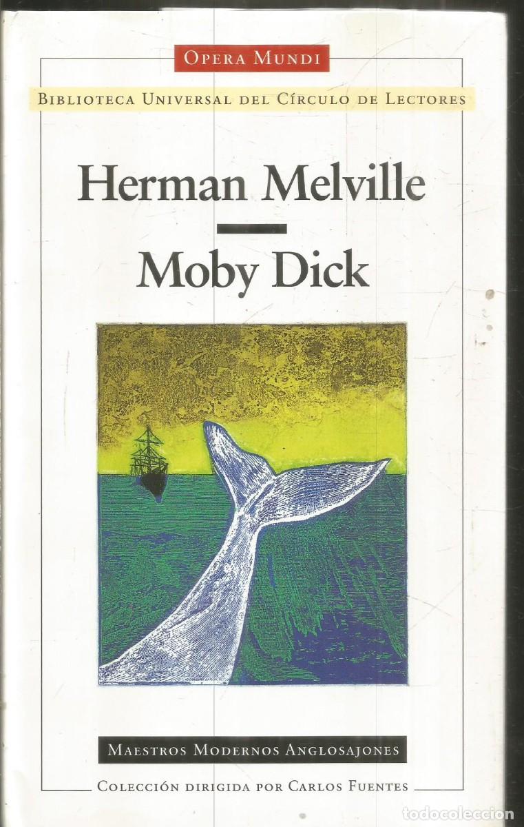 Libros de segunda mano: HERMAN MELVILLE. MOBY DICK. OPERA MUNDI BIBLIOTECA UNIVERSAL DEL CIRCULO DE LECTORES