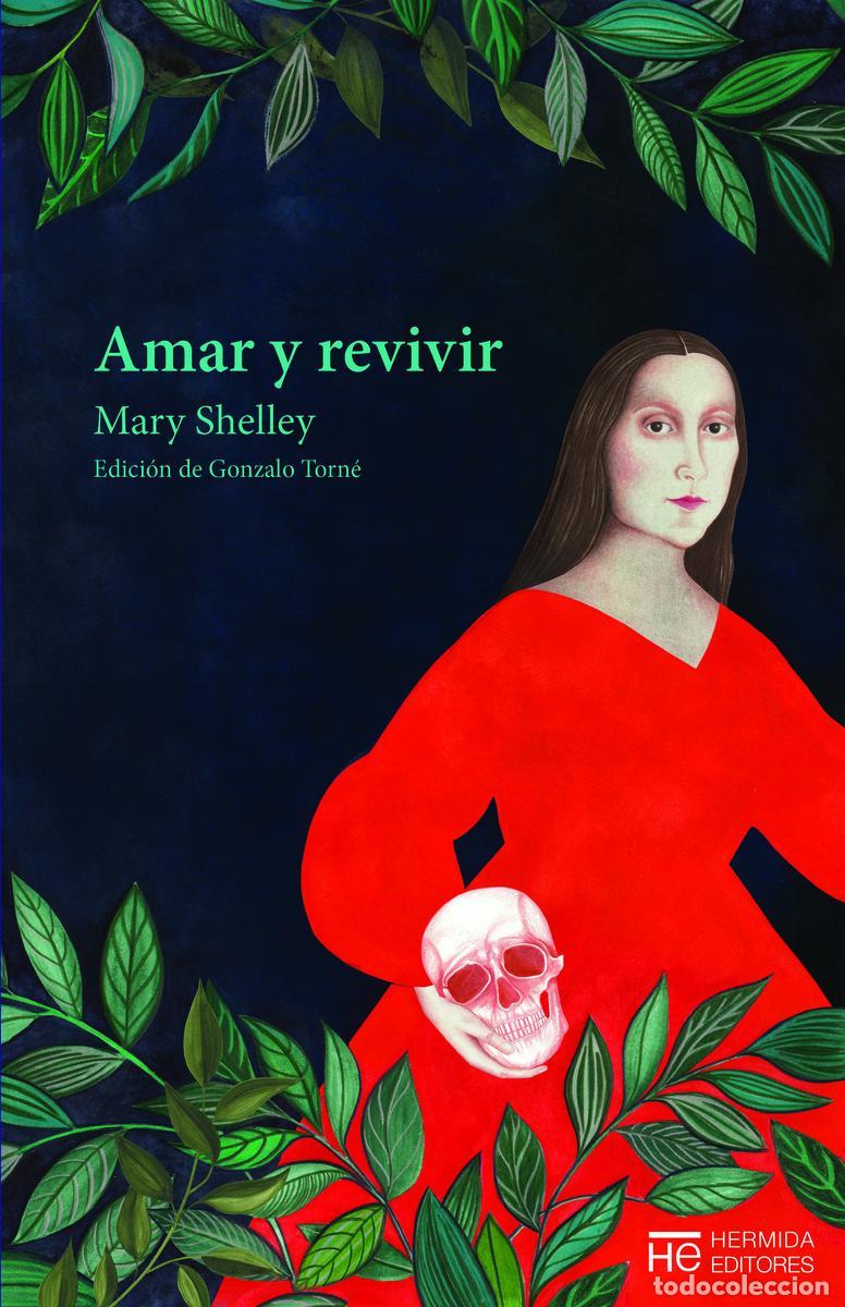 Gebrauchte B&uuml;cher: Amar y revivir. - Shelley, Mary.