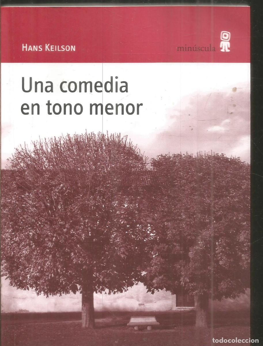 Libri di seconda mano: HANS KEILSON. UNA COMEDIA EN TONO MENOR. MINUSCULA. PRIMERA EDICION