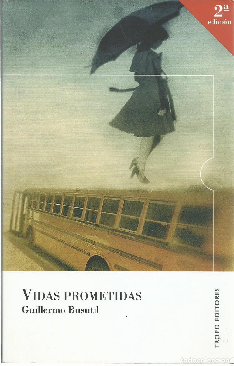 Livres d'occasion: Guillermo BUSUTIL : Vidas prometidas. (Tropo Editores, col. Voces, 2011)