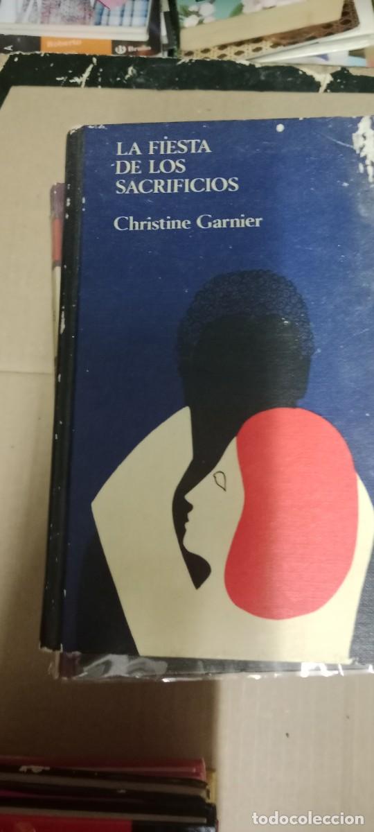 Libros de segunda mano: LA FIESTA DE LOS SACRIFICIOS - CHRISTINE GARNIER (CIRCULO DE LECTORES) LIBRO CU-06