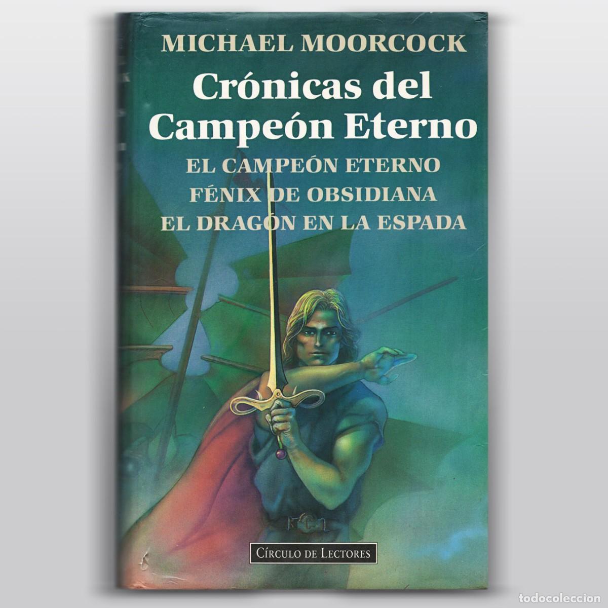 Libros de segunda mano: CR&Oacute;NICAS DEL CAMPE&Oacute;N ETERNO Michael Moorcock