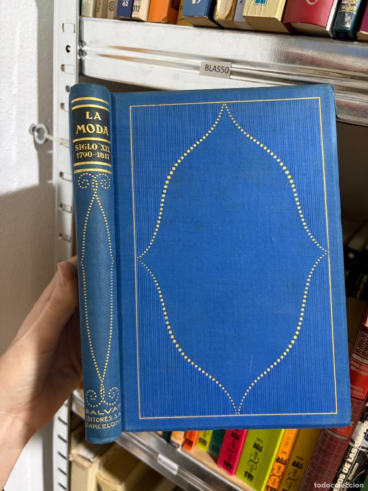 Libri di seconda mano: BLAS50 Max von Boehn La Moda. Siglo XIX 1790-1817 Salvat Editores S.A.