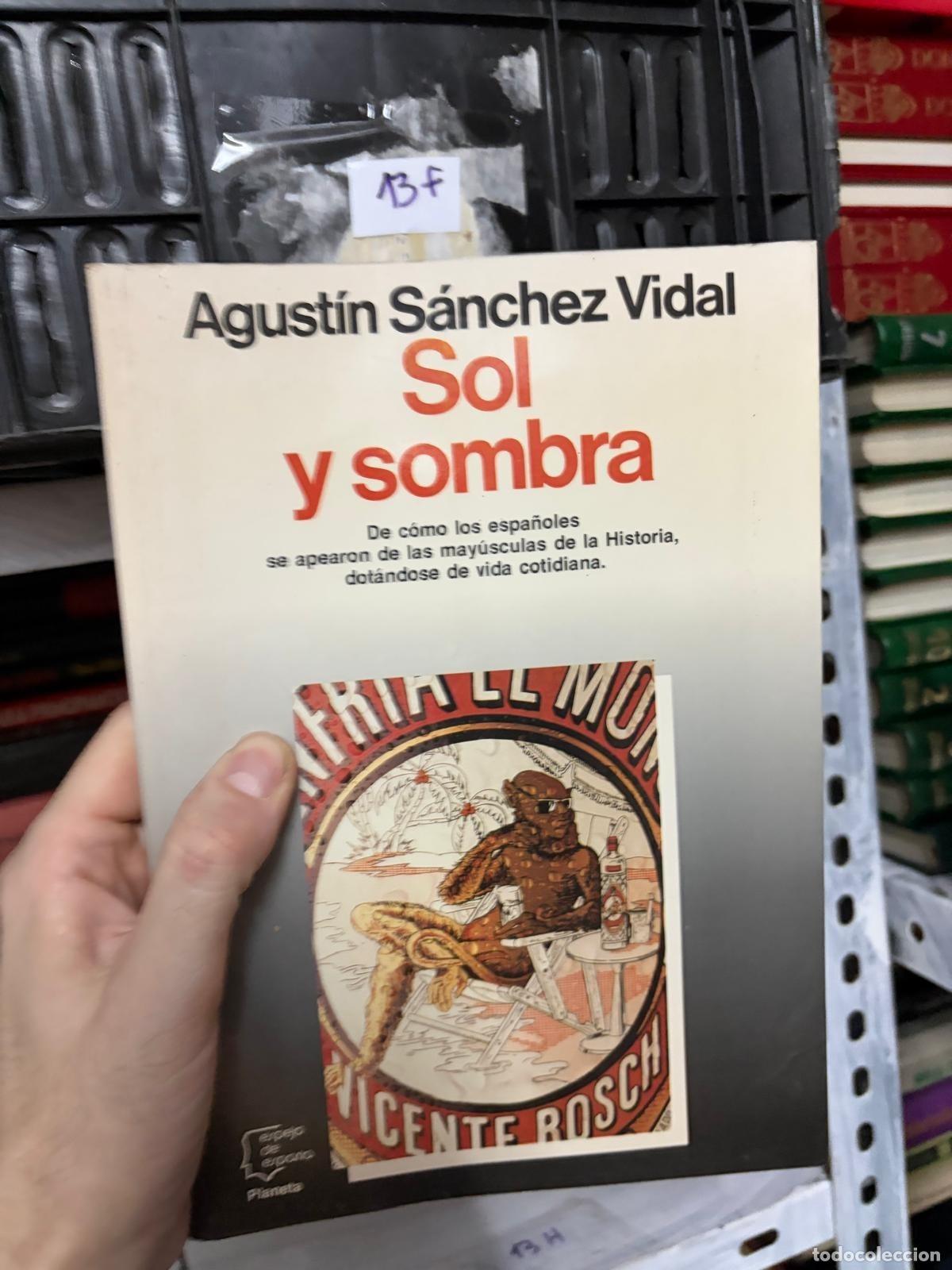 Libros de segunda mano: BF Agust&iacute;n S&aacute;nchez Vidal Sol y sombra