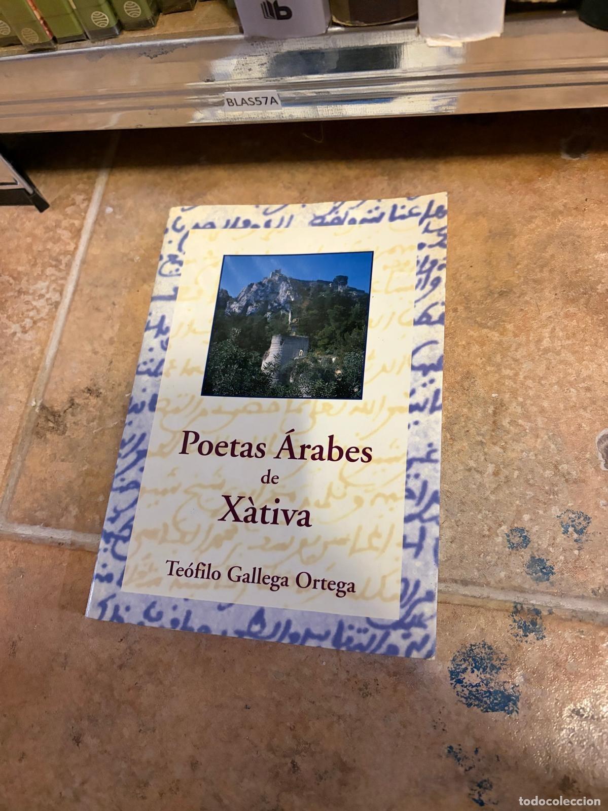 Libros de segunda mano: BLAS57A Te&oacute;filo Gallega Ortega Poetas &Aacute;rabes de X&agrave;tiva