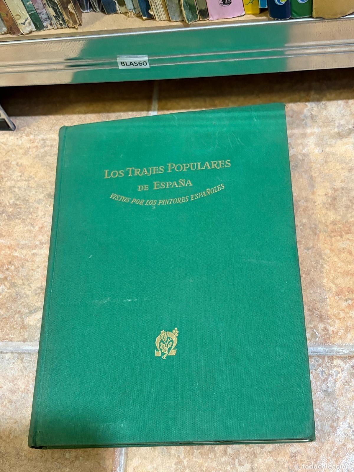 Libros de segunda mano: BLAS60 Los trajes populares de Espa&ntilde;a vistos por los pintores espa&ntilde;oles