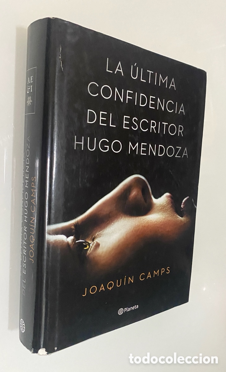 Libri di seconda mano: La &uacute;ltima confidencia del escritor Hugo Mendoza - CAMPS, Joaqu&iacute;n