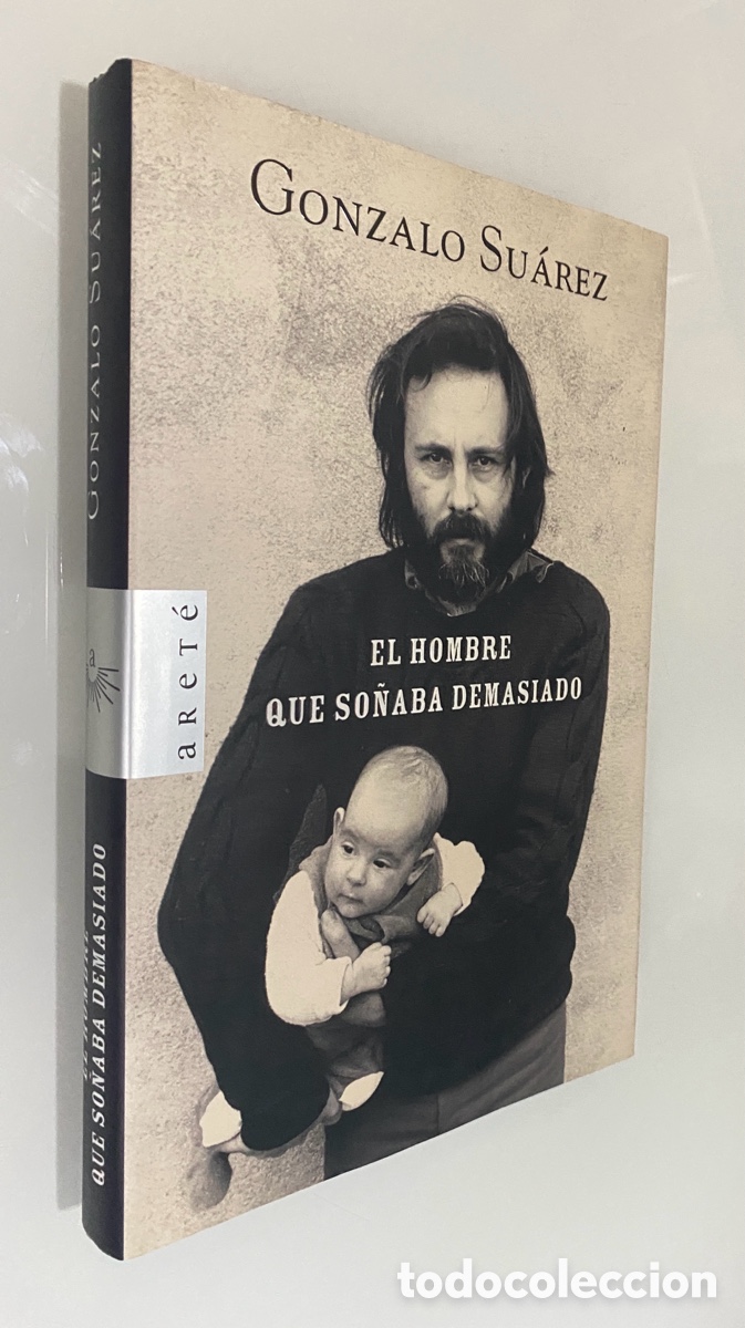 Gebrauchte B&uuml;cher: El hombre que so&ntilde;aba demasiado - SU&Aacute;REZ, GONZALO