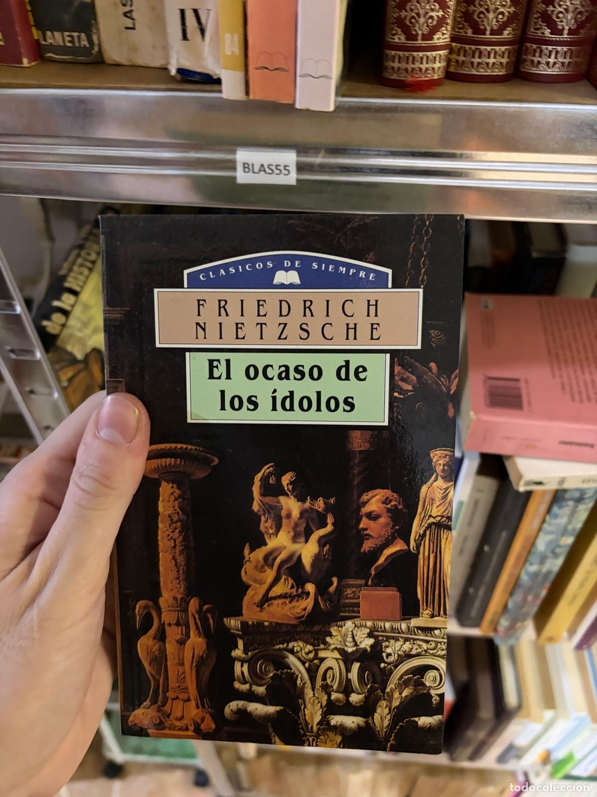 Libros de segunda mano: BLAS55 El ocaso de los &iacute;dolos Friedrich Nietzsche Cl&aacute;sicos de Siempre