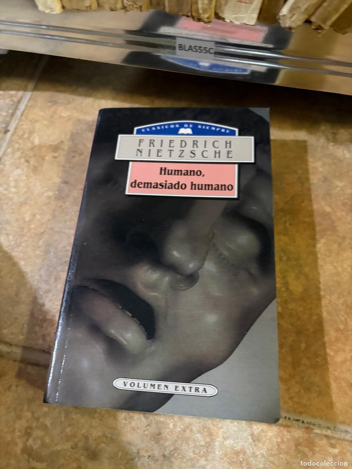 Libros de segunda mano: BLAS55C Humano, demasiado humano Friedrich Nietzsche Cl&aacute;sicos de Siempre Volumen Extra