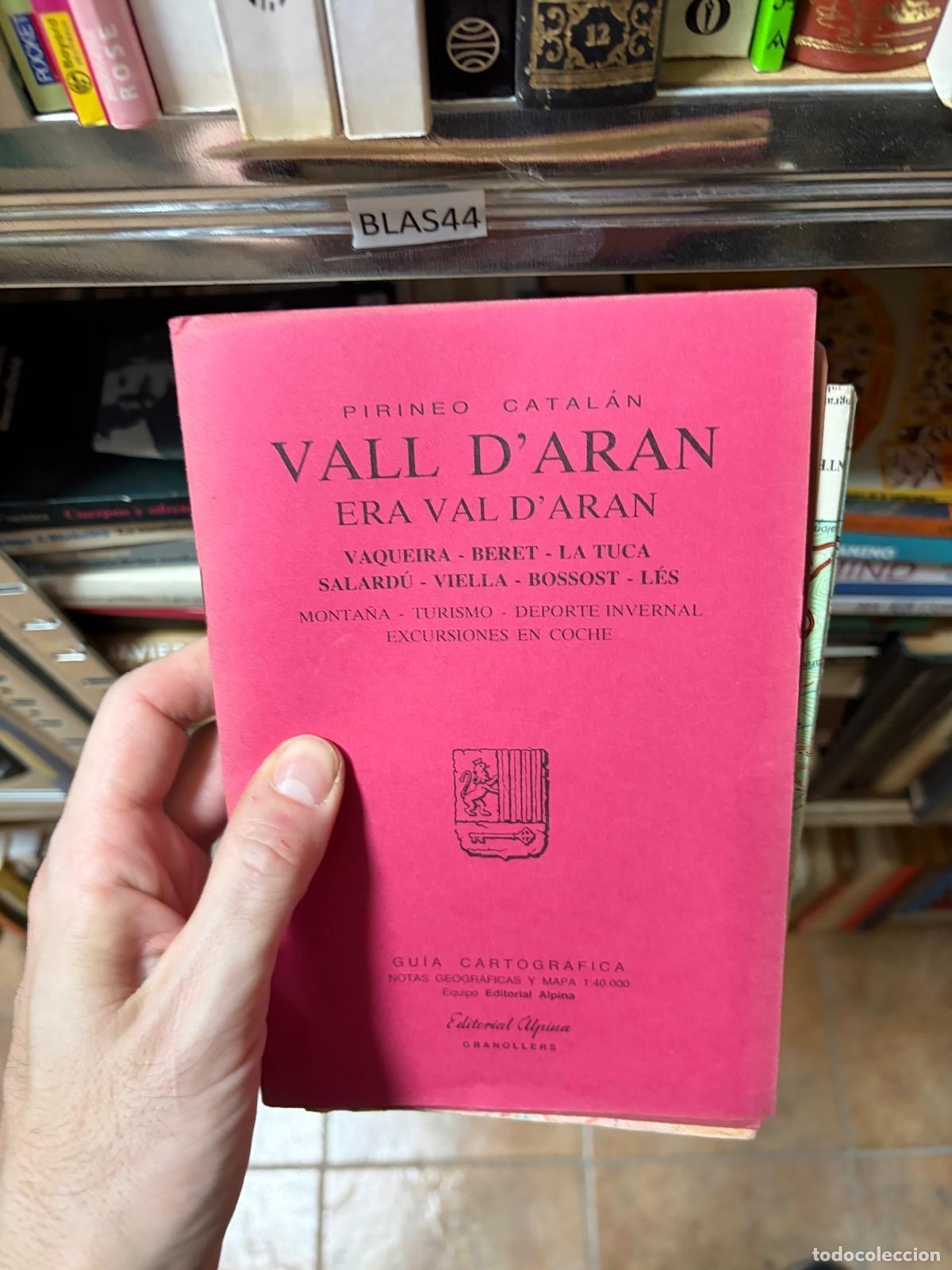 Libros de segunda mano: BLAS44 Pirineo Catal&aacute;n. Vall d'Aran. Vaqueira - Beret - Salard&uacute; - Viella. Gu&iacute;a cartogr&aacute;fica Alpina