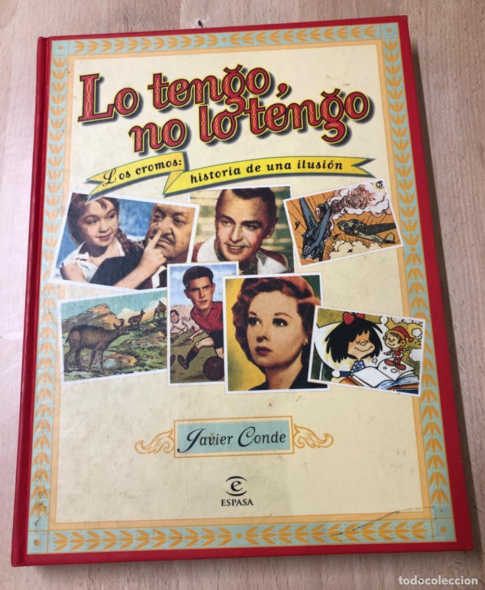 Libros de segunda mano: LIBRO : LO TENGO , NO LO TENGO LOS CROMOS , HISTORIA DE UNA ILUSI&Oacute;N .