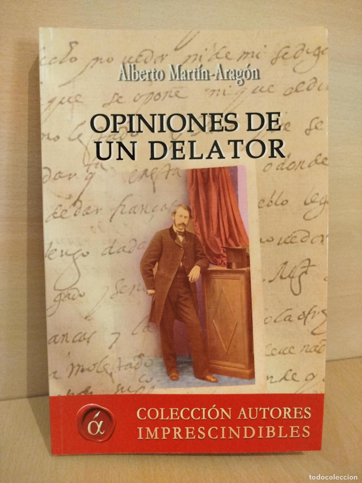 Libros de segunda mano: Opiniones de un delator - Alberto Mart&iacute;n-Arag&oacute;n &Aacute;lvarez