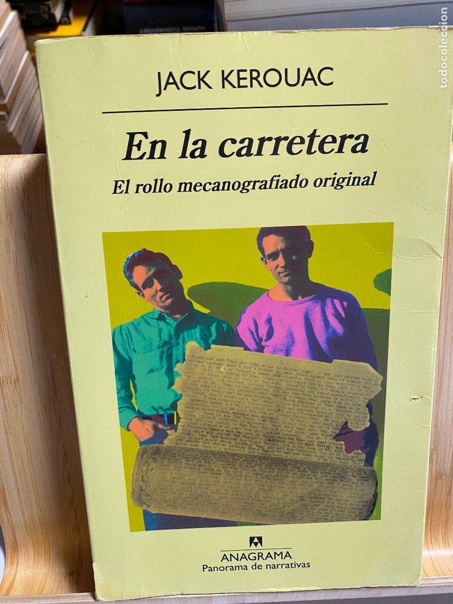 Libros de segunda mano: EN LA CARRETERA. EL ROLLO MECANOGRAFIADO ORIGINAL. JACK KEROUAC. EDITORIAL ANAGRAMA