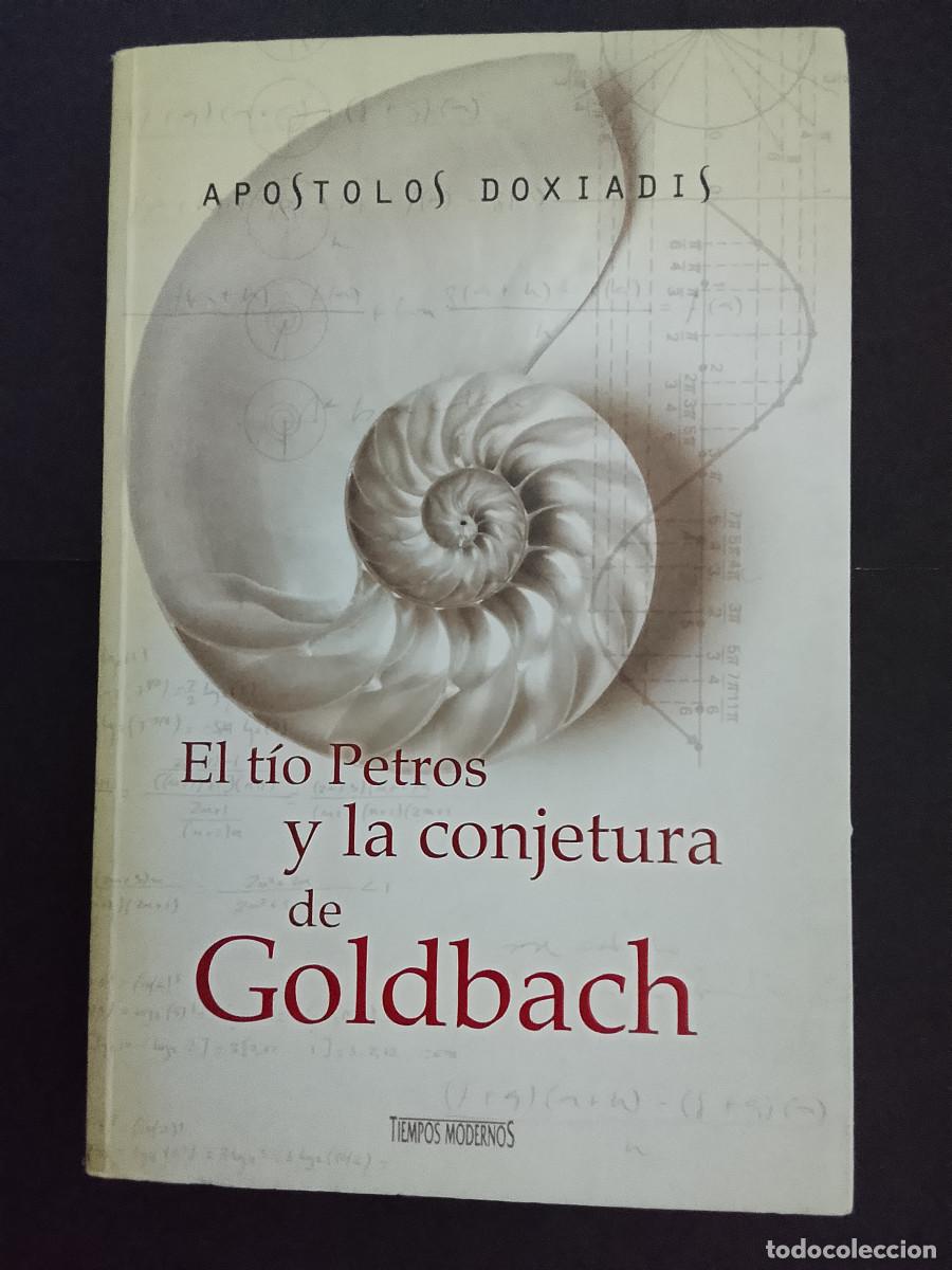 Libros de segunda mano: Apostolos Doxiadis: El t&iacute;o Petros y la conjetura de Goldbach (Ediciones B. 2000)
