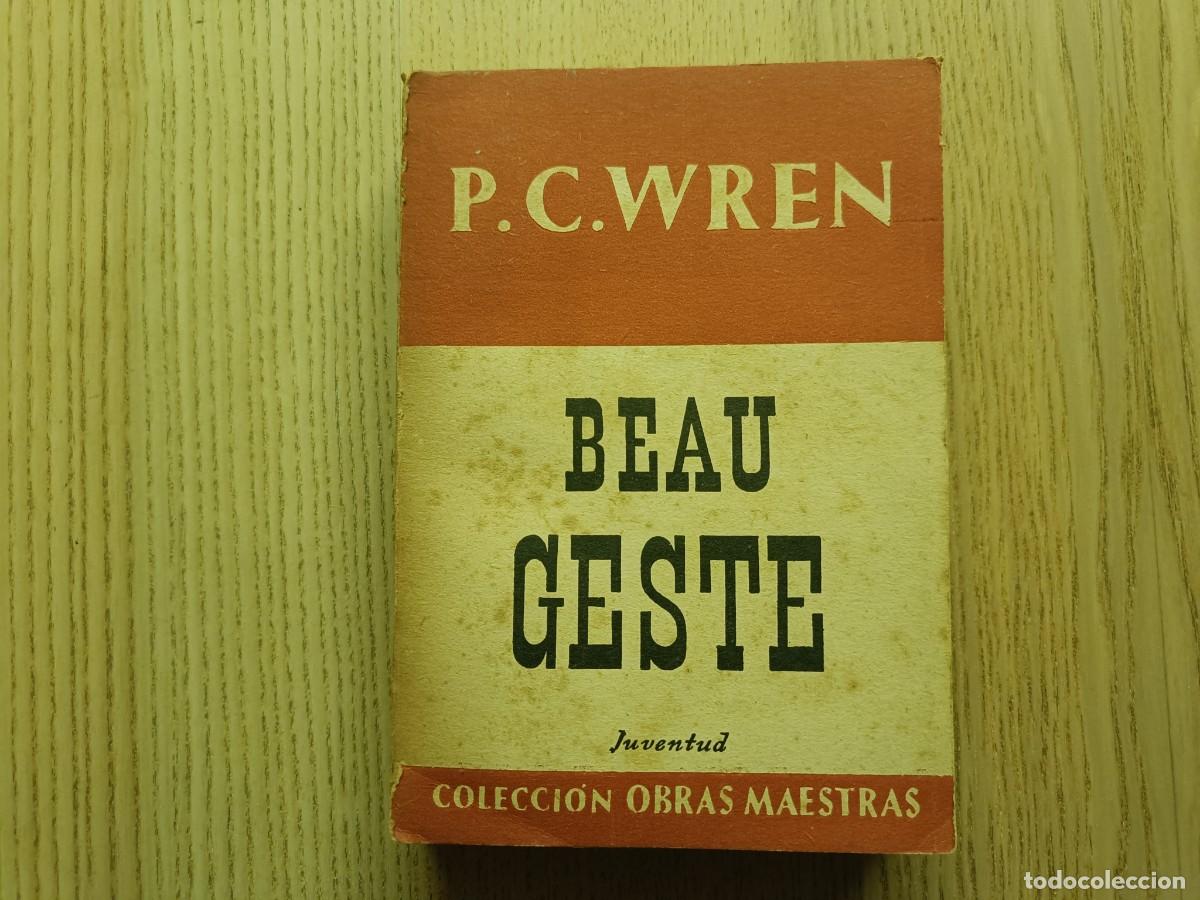 Libros de segunda mano: &rdquo;Beau Geste&rdquo; P.C. Wren. Colecci&oacute;n Obras Maestras. Juventud 1961