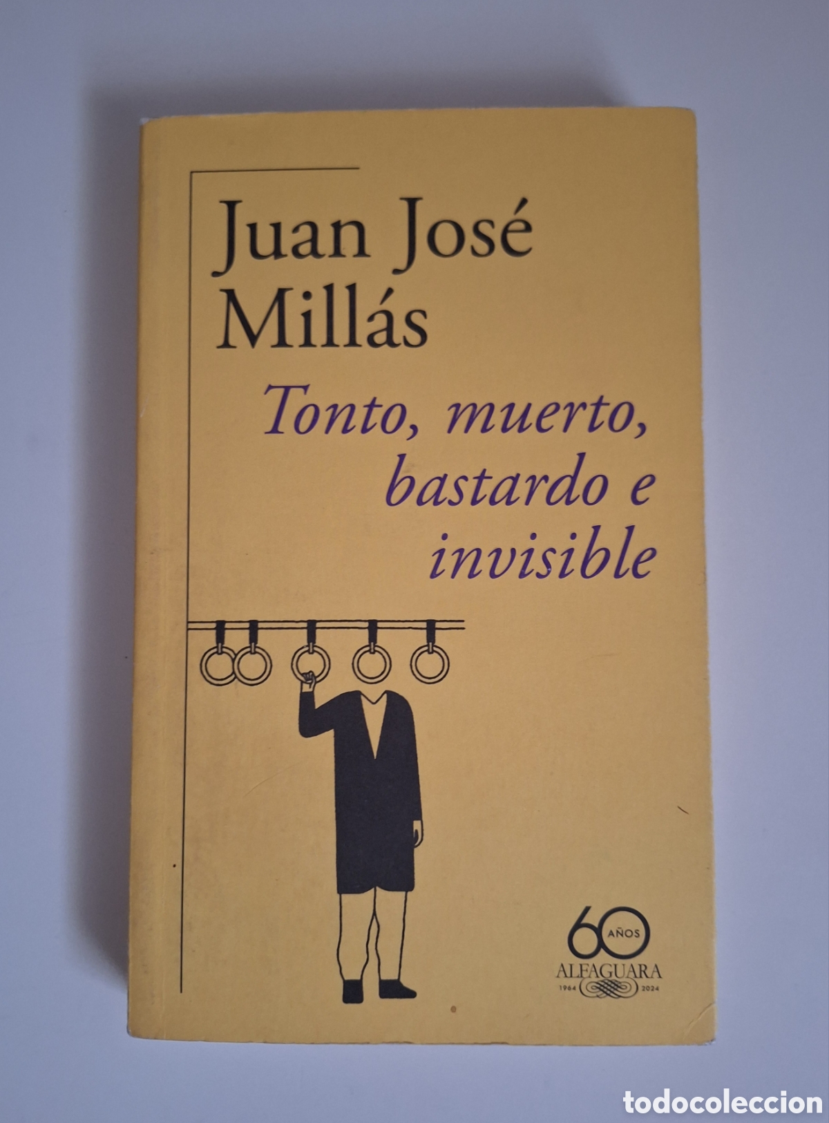 Libros de segunda mano: Tonto, muerto, bastardo e invisible, de Juan Jos&eacute; Mill&aacute;s