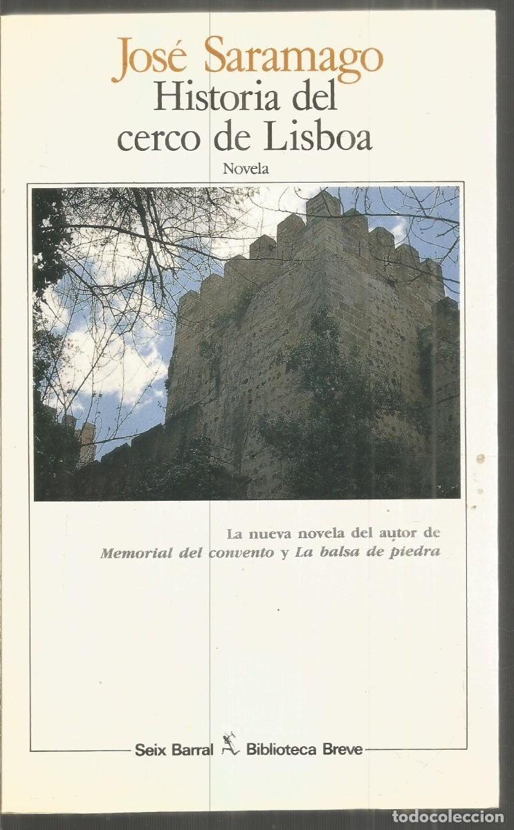 Libros de segunda mano: JOSE SARAMAGO. HISTORIA DEL CERCO DE LISBOA. SEIX BARRAL. PRIMERA EDICION
