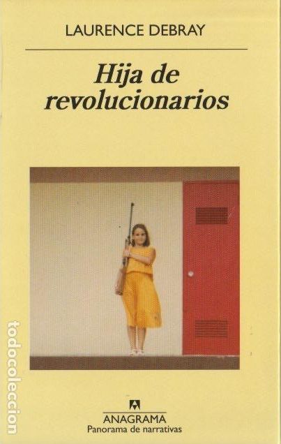 Libros de segunda mano: Hija de revolucionarios / Laurence Debray