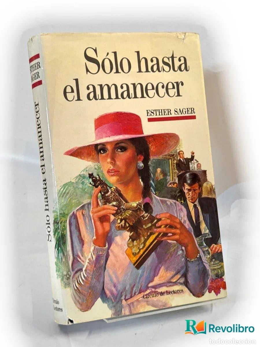 Libros de segunda mano: S&oacute;lo hasta el amanecer - Esther Sager
