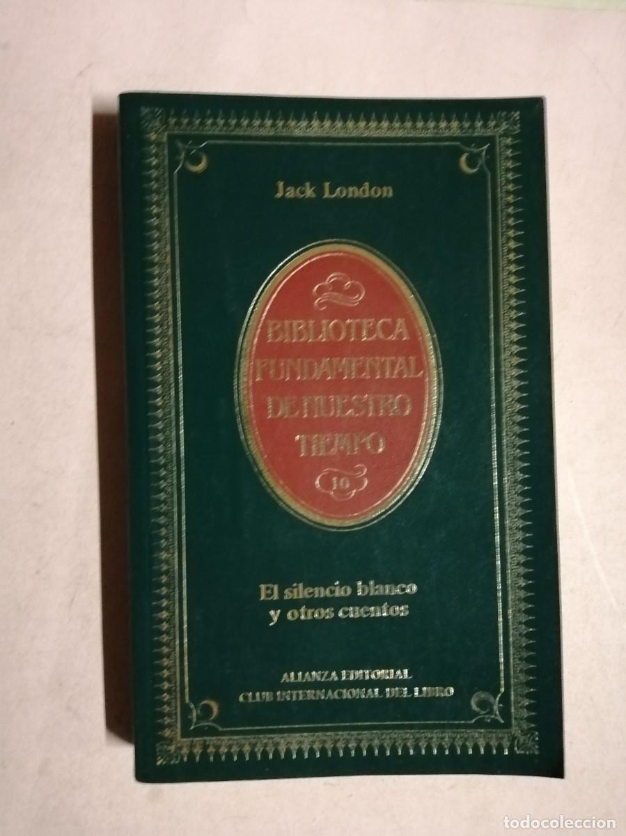Livros em segunda m&atilde;o: EL SILENCIO BLANCO Y OTROS CUENTOS (JACK LONDON)