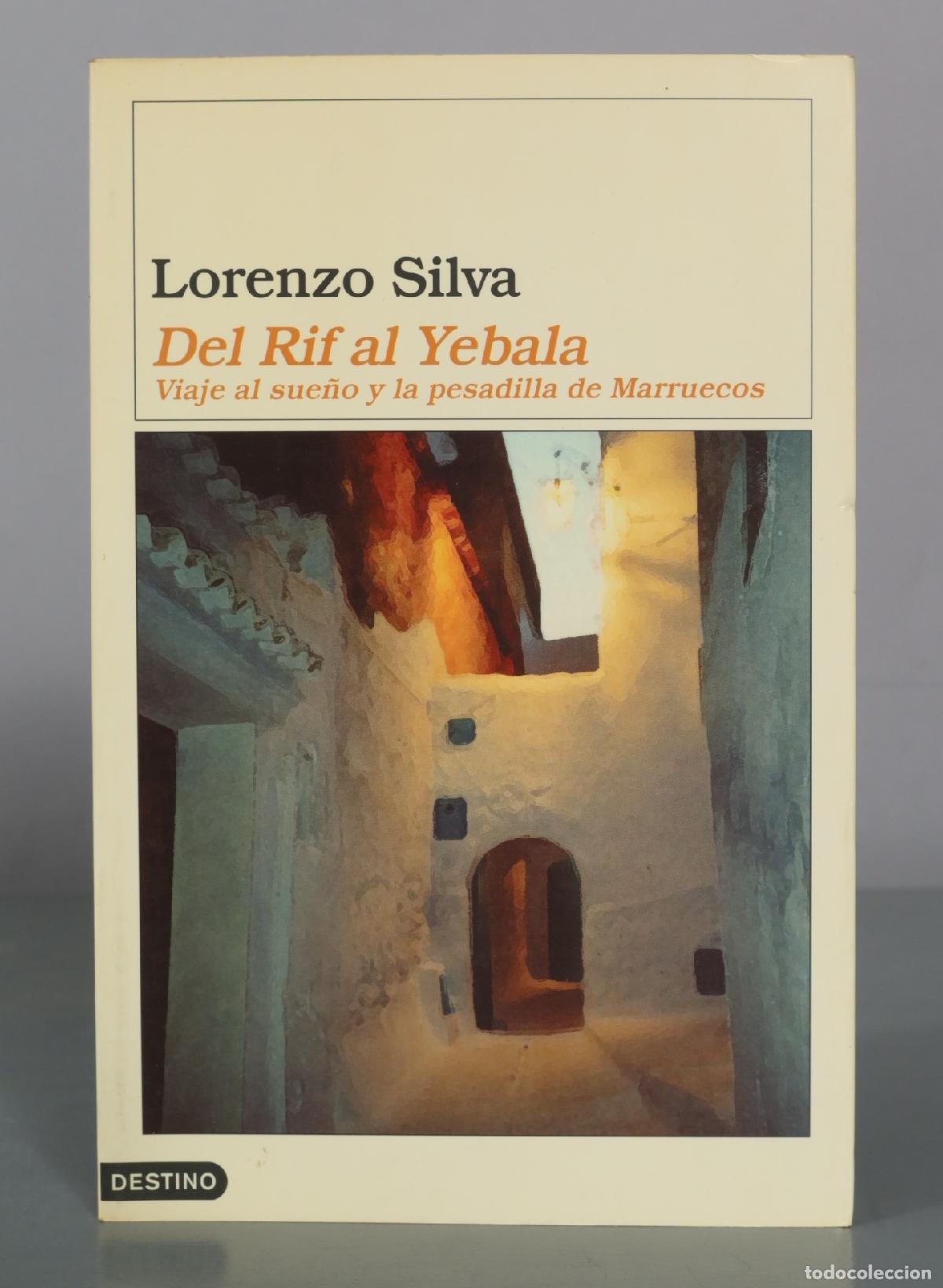 Libros de segunda mano: Del Rif al Yebala - Lorenzo Silva - Destino