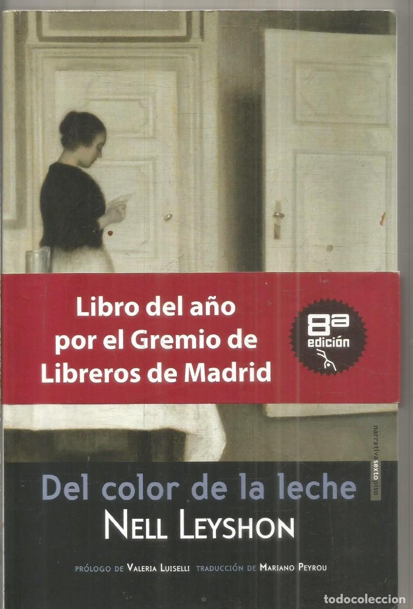 Libros de segunda mano: NELL LEYSHON. DEL COLOR DE LA LECHE. SEXTO PISO.