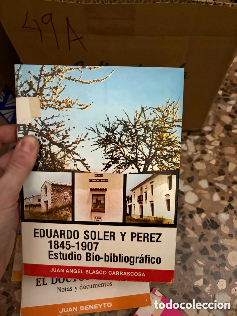 Libros de segunda mano: 49A EDUARDO SOLER Y PEREZ 1845-1907 Estudio Bio-bibliogr&aacute;fico JUAN ANGEL BLASCO CARRASCOSA