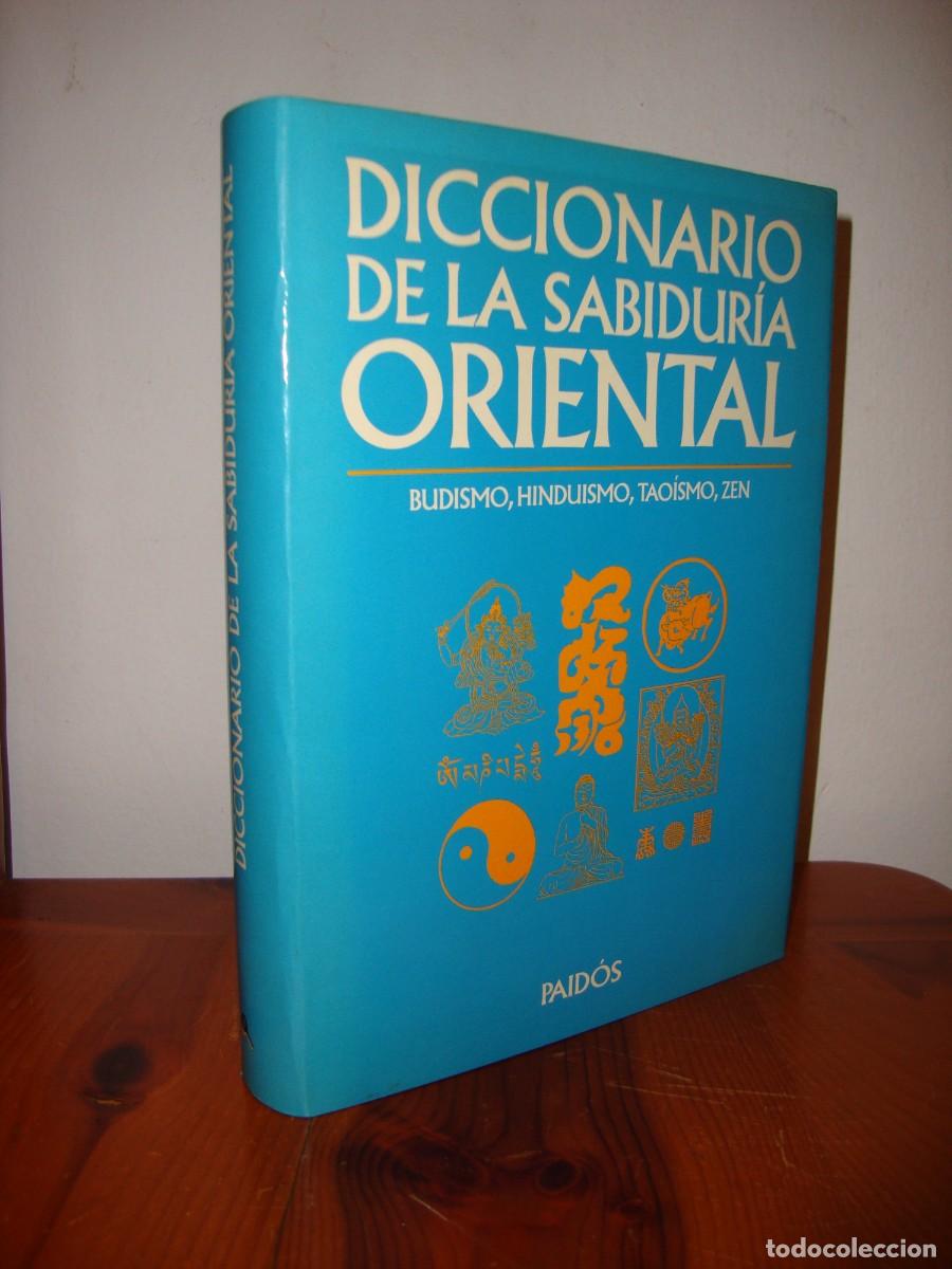 Libros de segunda mano: DICCIONARIO DE LA SABIDURIA ORIENTAL. BUDISMO, HINDUISMO, TAOISMO, ZEN (PAIDOS)