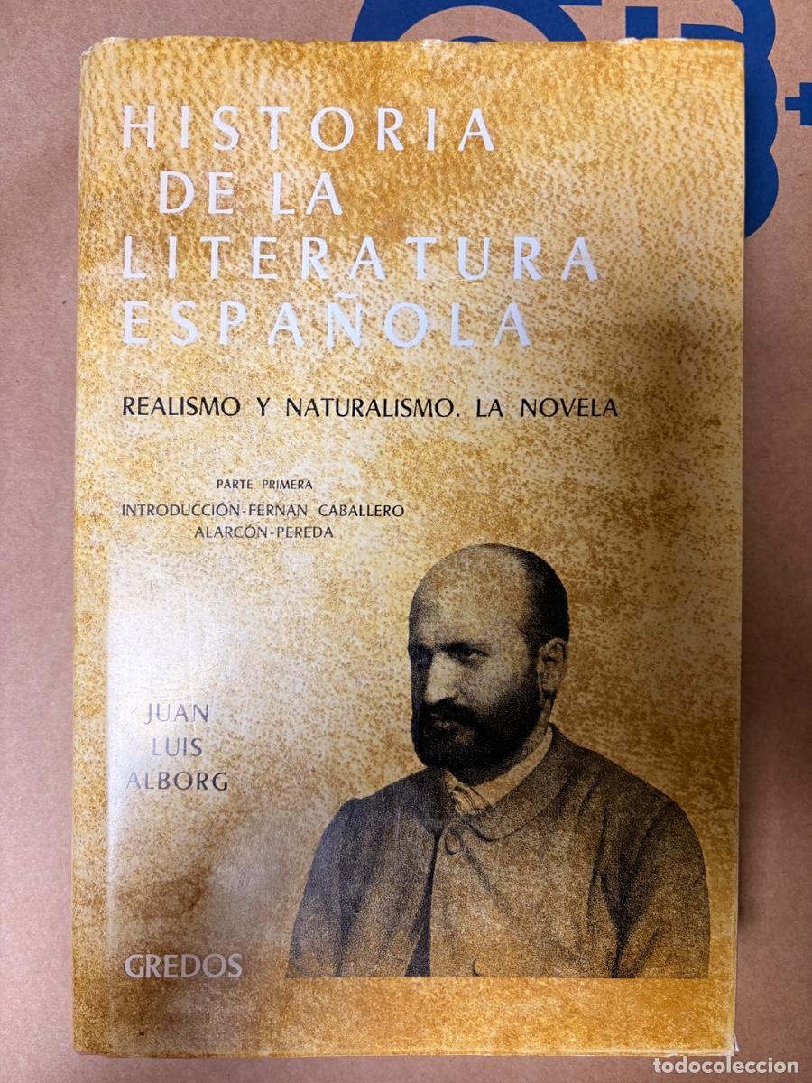 Libros de segunda mano: HISTORIA DE LA LITERATURA ESPA&Ntilde;OLA, REALISMO Y NATURALISMO,LA NOVELA. JUAN LUIS ALBORD. TOMO V.