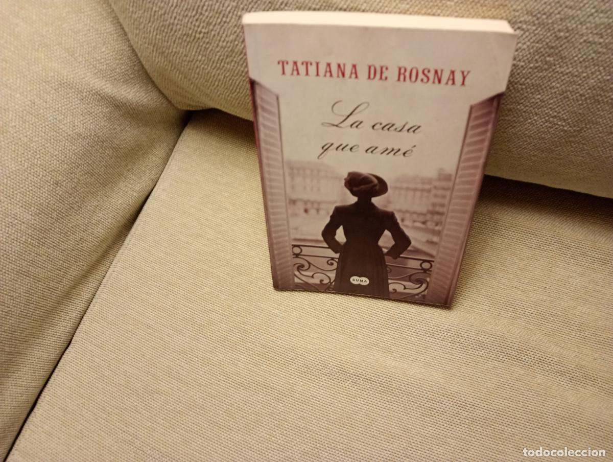 Libros de segunda mano: LA CASA QUE AM&Eacute; TATIANA DE ROSNAY