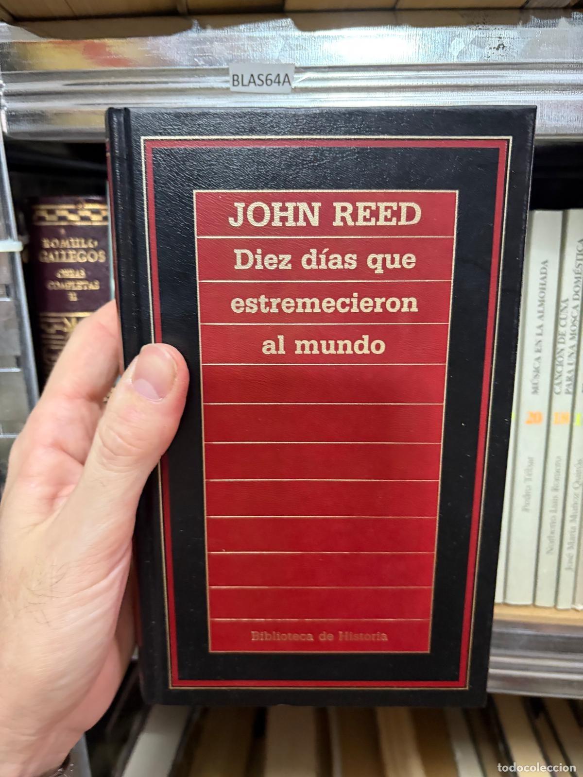 Livres d'occasion: BLAS64A &mdash; Diez d&iacute;as que estremecieron al mundo &mdash; John Reed &mdash; Biblioteca de Historia
