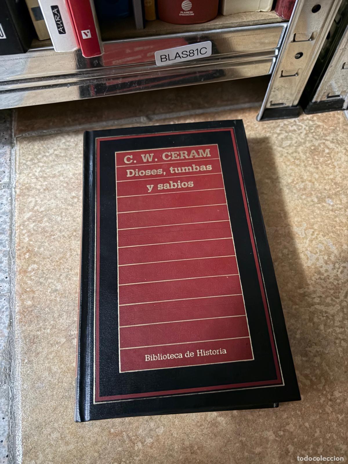 Livres d'occasion: BLAS81C &mdash; Dioses, tumbas y sabios &mdash; C. W. Ceram &mdash; Biblioteca de Historia