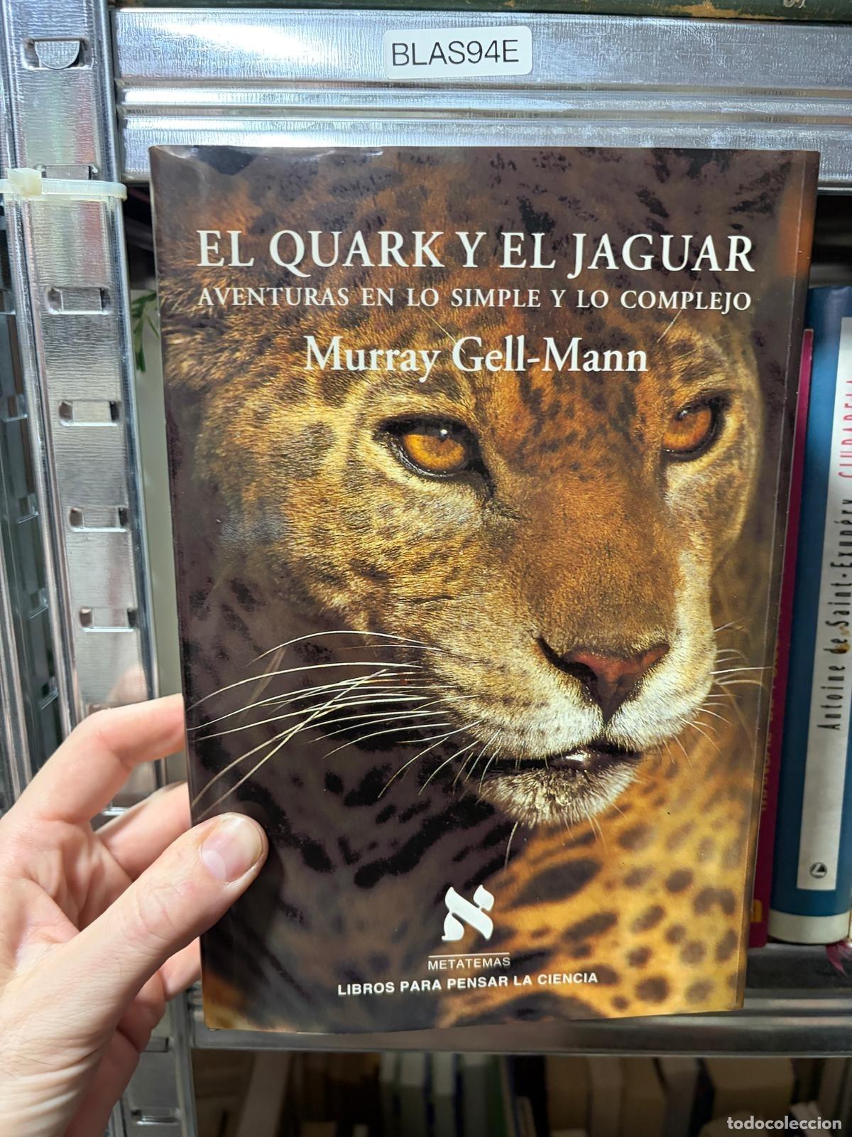 Libros de segunda mano: BLAS94E &mdash; El quark y el jaguar: Aventuras en lo simple y lo complejo &mdash; Murray Gell-Mann