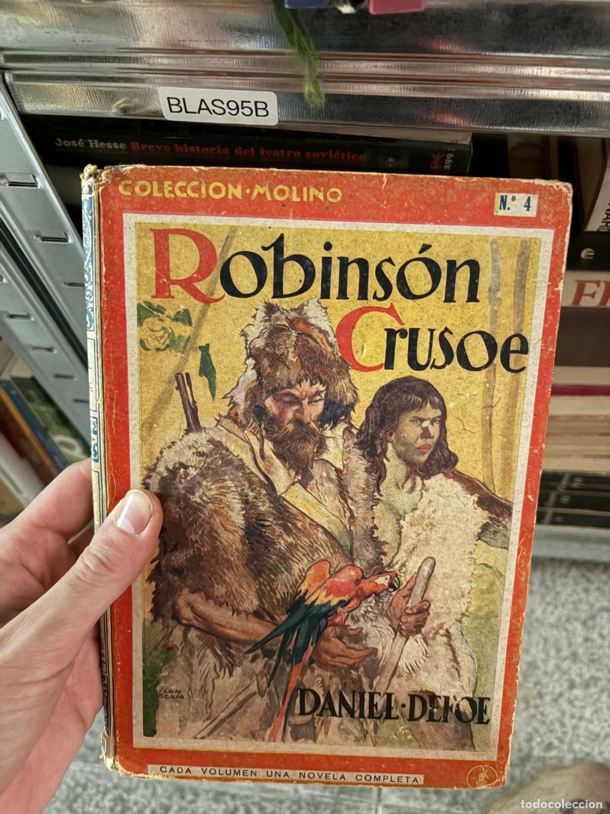 Libros de segunda mano: BLAS95B &mdash; Robinson Crusoe &mdash; Daniel Defoe &mdash; Colecci&oacute;n Molino n&ordm; 4