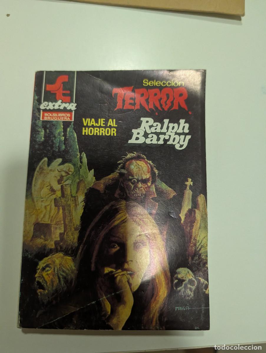 Libros de segunda mano: SELECCI&Oacute;N TERROR. N&ordm; 2. EXTRA. VIAJE AL HORROR. RALPH BARBY. BRUGUERA 1982