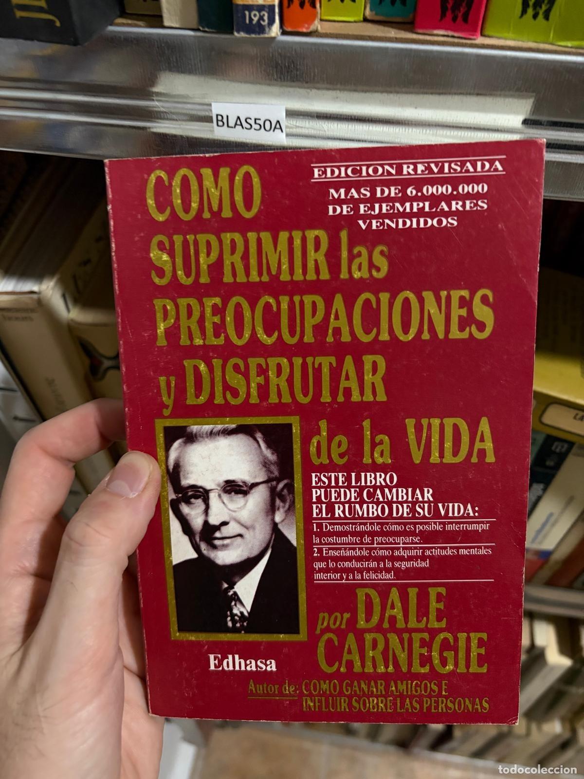 Libri di seconda mano: BLAS50A COMO SUPRIMIR LAS PREOCUPACIONES Y DISFRUTAR DE LA VIDA DALE CERNEIGE