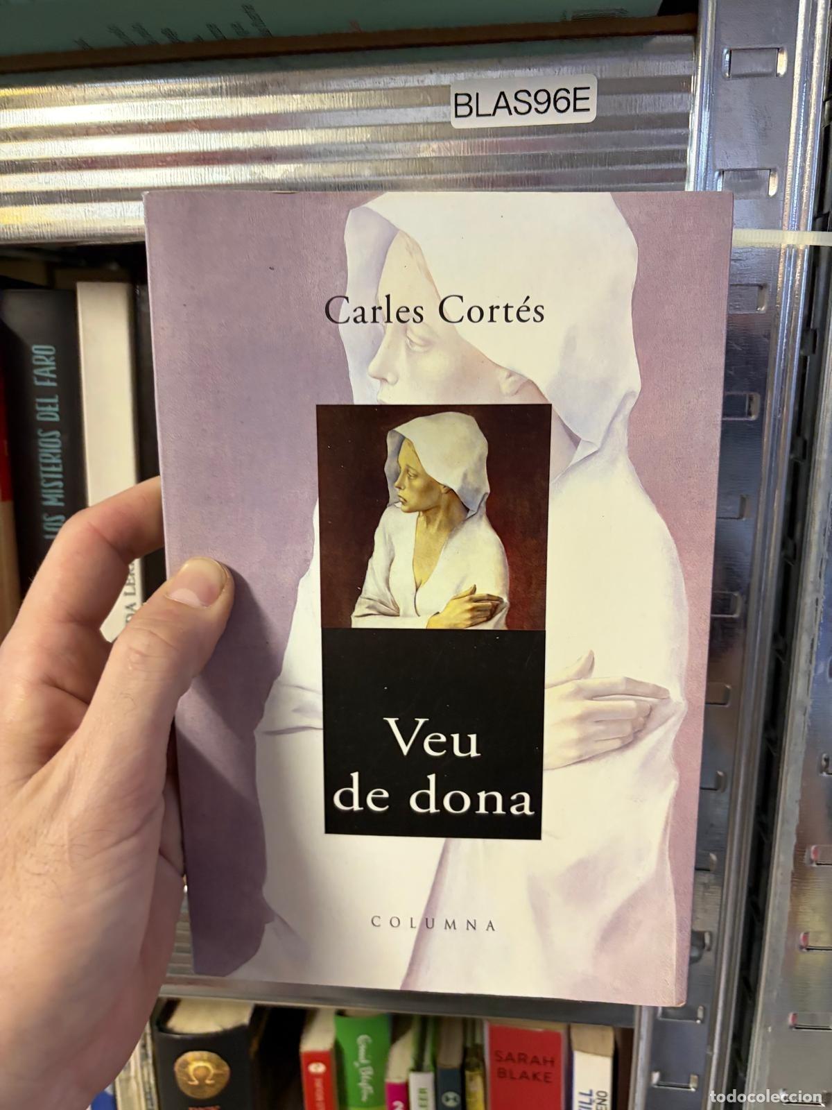 Libros de segunda mano: BLAS96E Carles Cort&eacute;s Veu de dona Columna