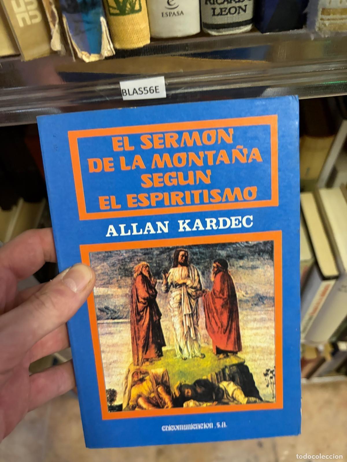 Libros de segunda mano: BLAS56E Allan Kardec El serm&oacute;n de la monta&ntilde;a seg&uacute;n el espiritismo Comunicaci&oacute;n, S.A.