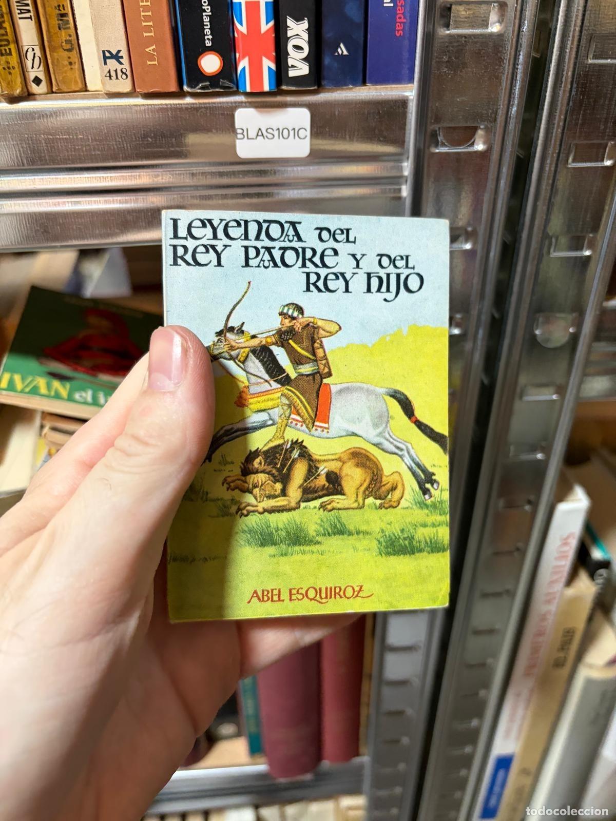 Libros de segunda mano: BLAS101C Abel Esquiroz Leyenda del rey padre y del rey hijo Ediciones G.P.