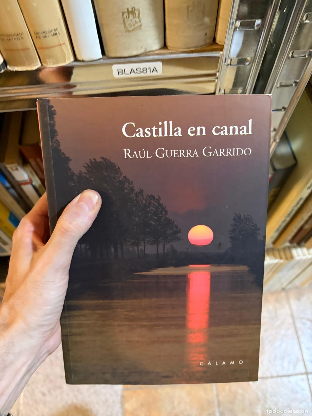 Libros de segunda mano: BLAS81A Ra&uacute;l Guerra Garrido Castilla en canal C&aacute;lamo