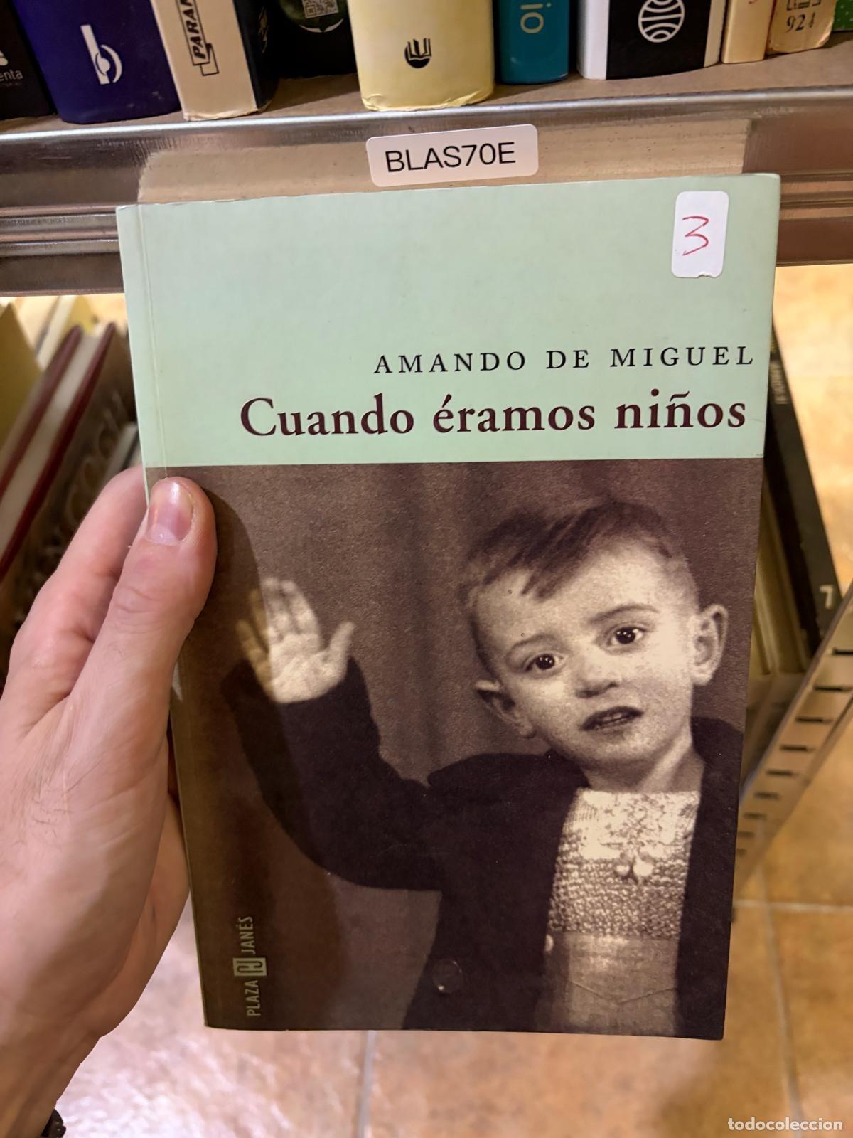 Libros de segunda mano: BLAS70E Amando de Miguel Cuando &eacute;ramos ni&ntilde;os Plaza & Jan&eacute;s
