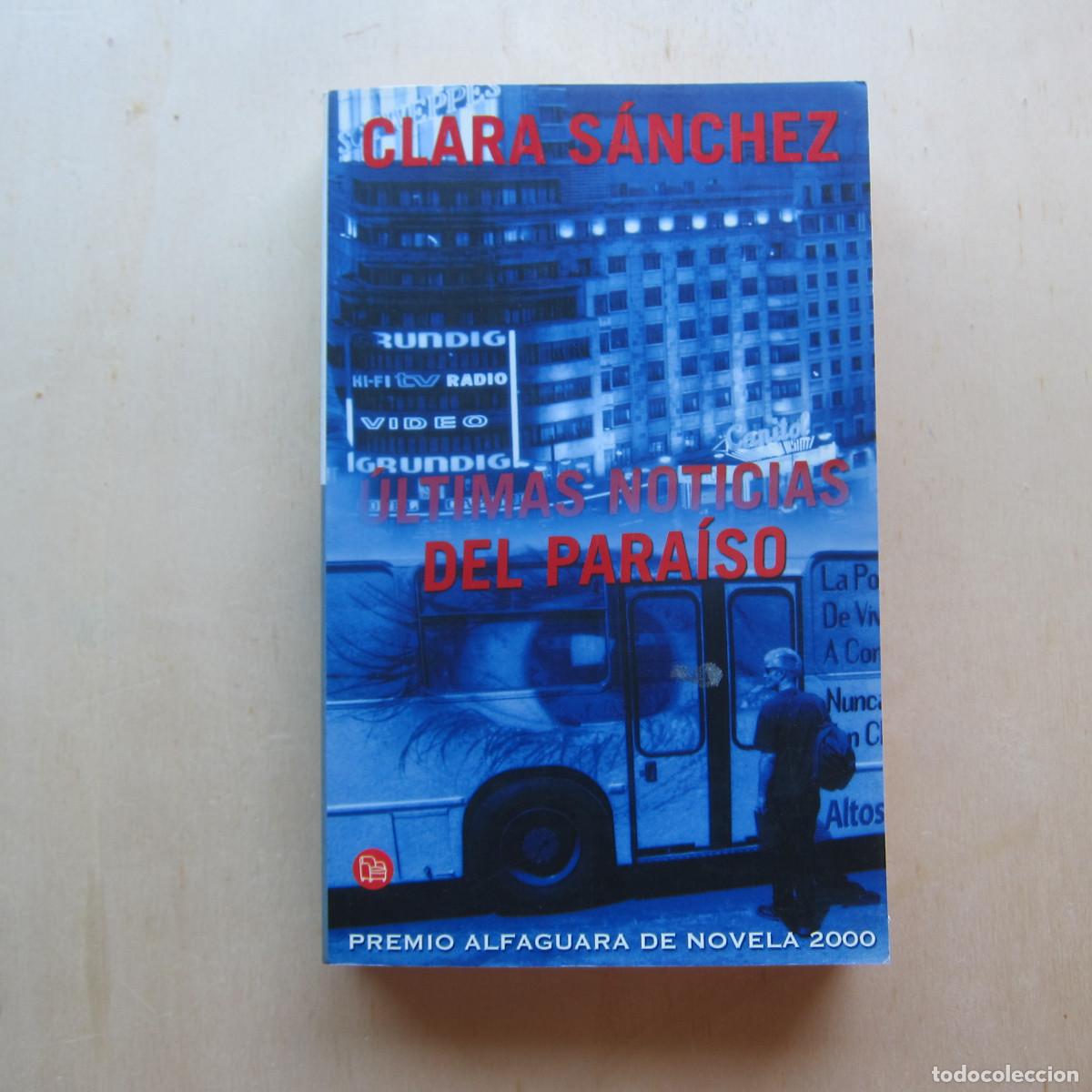 Libros de segunda mano: &Uacute;LTIMAS NOTICIAS DEL PARA&Iacute;SO - CLARA S&Aacute;NCHEZ (PUNTO DE LECTURA) NOVELA