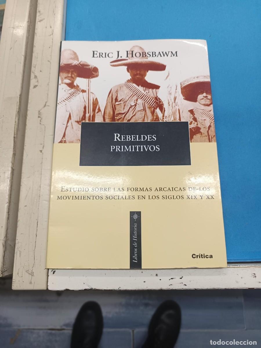 Libros de segunda mano: REBELDES PRIMITIVOS ERIC. HOBSBAWM EDICIONES CRITICA