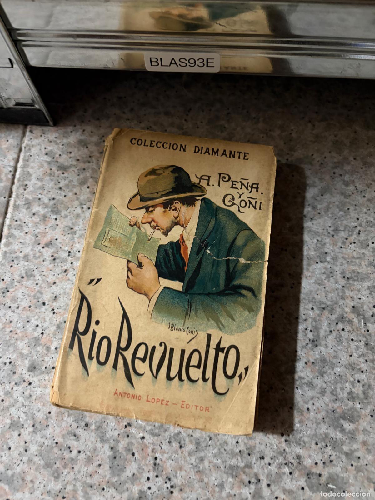 Libros de segunda mano: BLAS93E A. Pe&ntilde;a y Go&ntilde;i - Rio Revuelo - Colecci&oacute;n Diamante